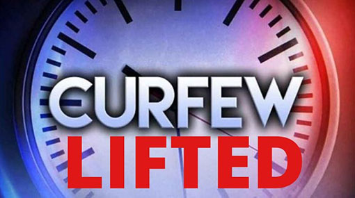 Curfew temporarily lifted except for 8 districts