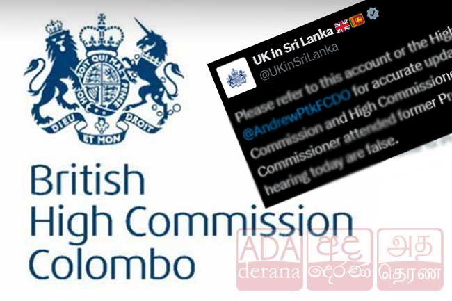 British HC denies claims of High Commissioners presence at Ranils court hearing