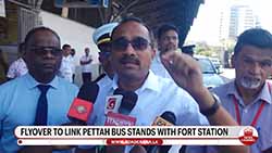 Transport Minister inspects Fort Railway Station, proposes flyover to link Pettah bus stands (English)